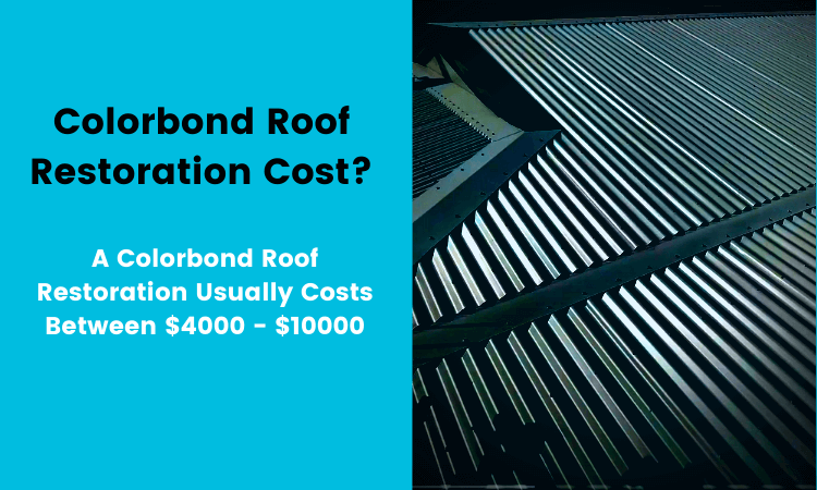 Colorbond Roof Restoration Cost
